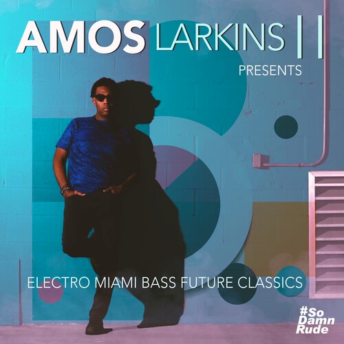 Electro Miami Bass Future Classics -- Amos Larkins Ii, CD