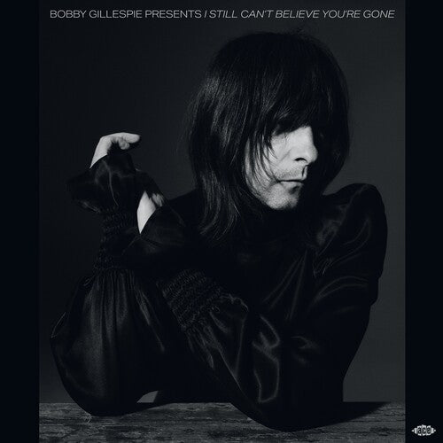Bobby Gillespie Presents I Still Can't Believe