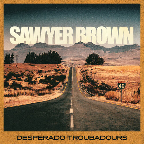 Desperado Troubadours, Sawyer Brown, LP