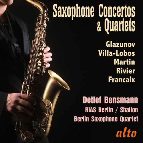Saxophone Concertos & Quartets Glazunov -- Bensmann,Detlef / Berlin Saxophone Quartet, CD