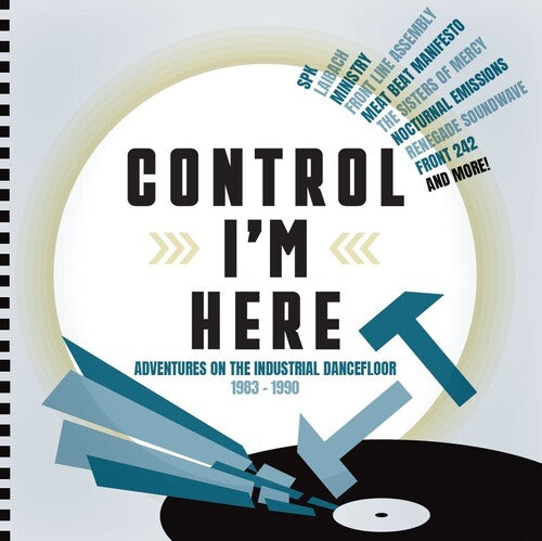 Control I'm Here: Adventures On The Industrial