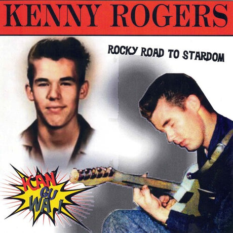 Kan-Gu-Wa: Rocky Road To Stardom, Kenny Rogers, CD
