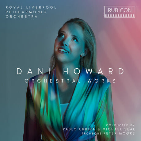 Dani Howard: Orchestral Works, Royal Liverpool Philharmonic, CD