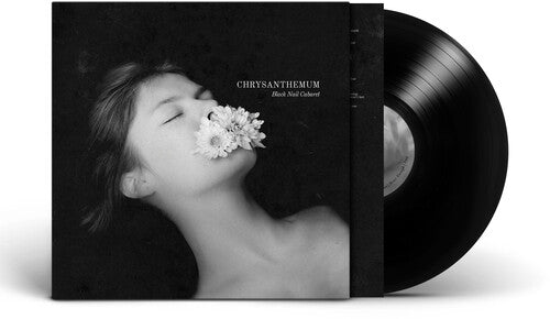 Chrysanthemum, Black Nail Cabaret, LP