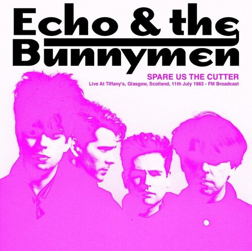 Spare Us The Cutter: Live At Tiffany's Glasgow, Echo & Bunnymen, LP