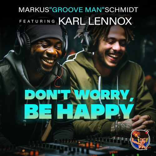 Don't Worry, Be Happy -- Schmidt,Markus Groove Man Featuring Karl Lennox, CD