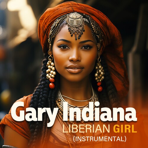 Liberian Girl (Instrumental) -- Gary Indiana, CD