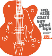 We Still Can't Say Goodbye: A Musicians' / Various