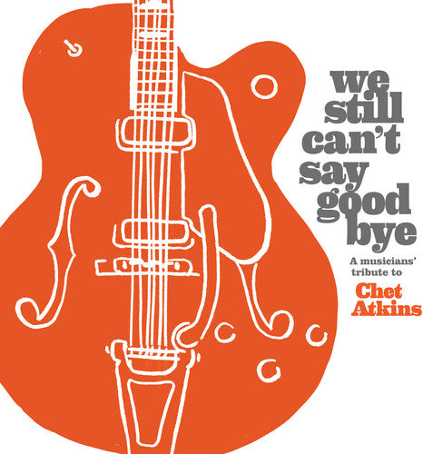 We Still Can't Say Goodbye: A Musicians' / Various