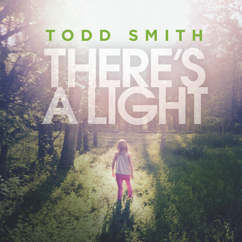 There's A Light -- Todd Smith, CD