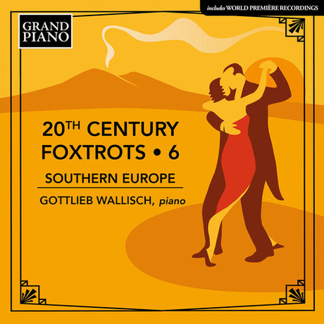 20Th Century Foxtrots, Vol. 6 - Southern Europe, Gottlieb Wallisch, CD