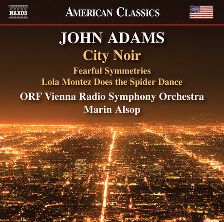 City Noir Fearful Symmetries Lola Montez, Adams / Orf Vienna Radio Symphony Orchestra, CD