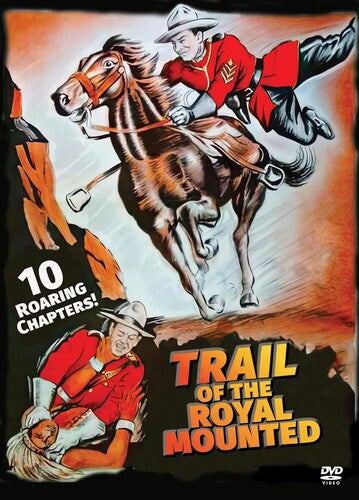 Trail Of The Royal Mounted: 10 Chapter Serial, Trail Of The Royal Mounted: 10 Chapter Serial, DVD