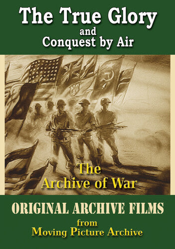 Archive Of War - The True Glory & Conquest By Air