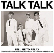 Tell Me To Relax: Live At Muziekcentrum Vredenburg