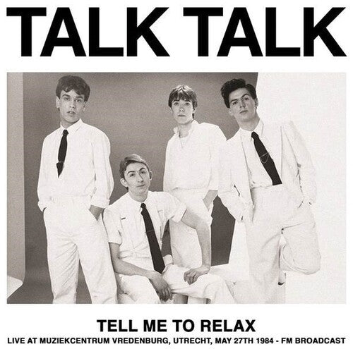 Tell Me To Relax: Live At Muziekcentrum Vredenburg