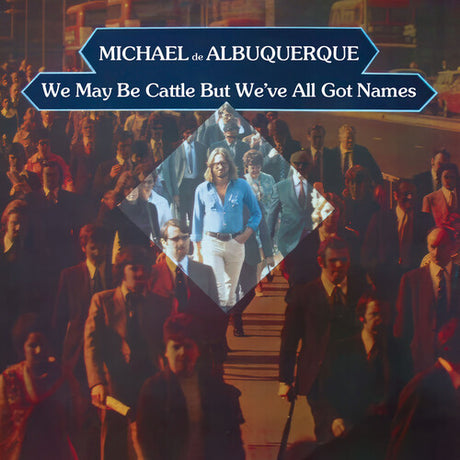We May Be Cattle But We've All Got Names (2024, Michael De Albuquerque, CD