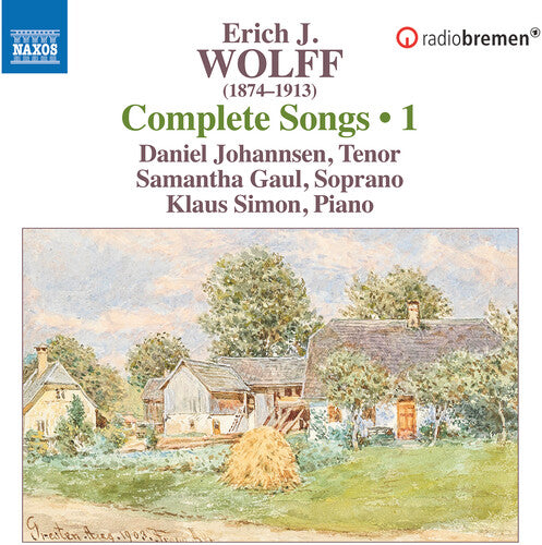 Complete Lieder Vol. 1 -- Wolff / Johannsen / Saul, CD