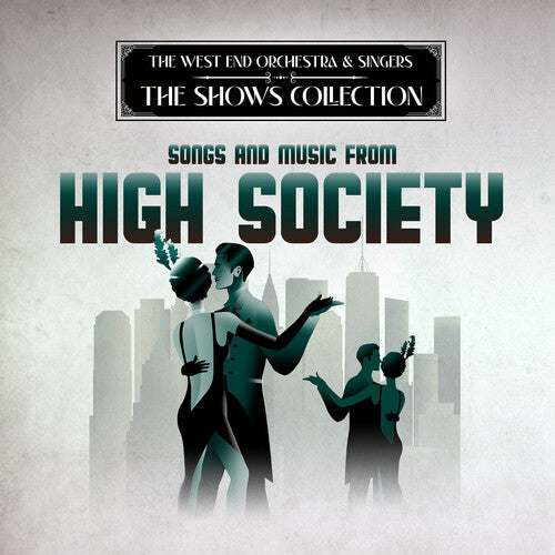 Performing Songs & Music From High Society -- West End Orchestra & Singers, CD