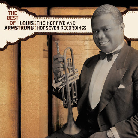 Best Of The Hot 5 & Hot 7 Recordings, Louis Armstrong, CD