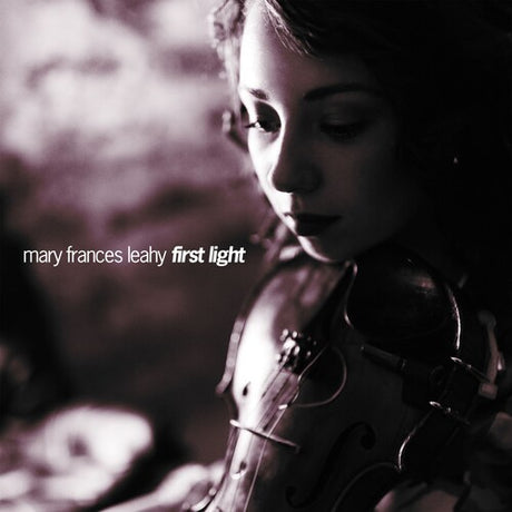First Light, Mary Frances Leahy, CD