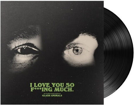 I Love You So F***Ing Much, Glass Animals, LP