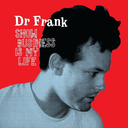 Show Business Is My Life, Dr Frank, LP