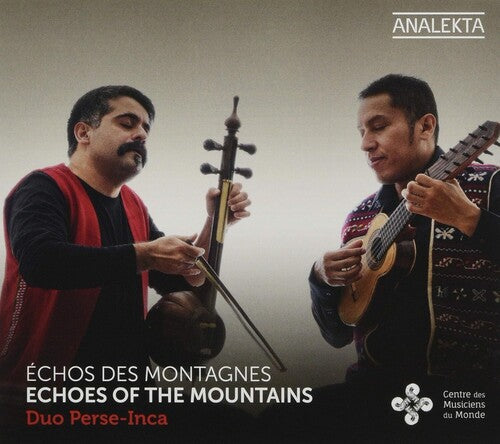 Echos Des Montagnes -- Duo Perse / Inca, CD