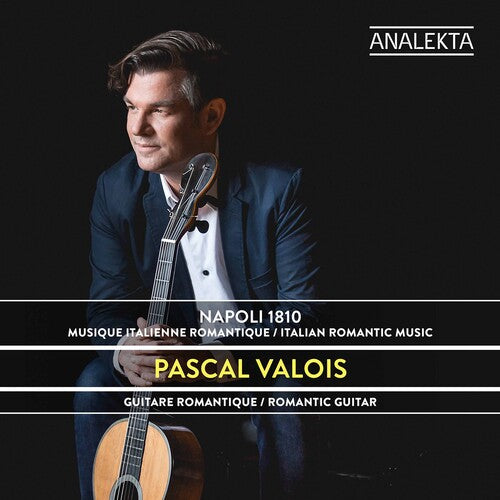 Napoli 1810: Musique Italienne Romantique -- Pascal Valois, CD