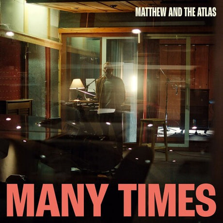 Many Times, Matthew & The Atlas, CD