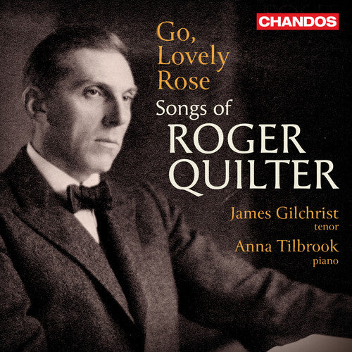 Go Lovely Rose - Songs Of Roger Quilter