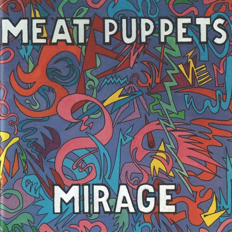 Mirage, Meat Puppets, LP