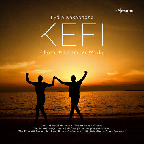 Kefi - Choral & Chamber Works