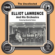Uncollected: Elliot Lawrence And His Orch 1946