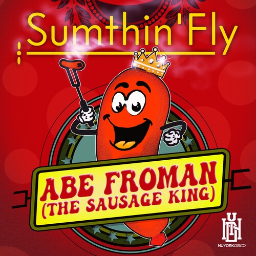 Abe Froman (The Sausage King) -- Sumthin'fly, CD