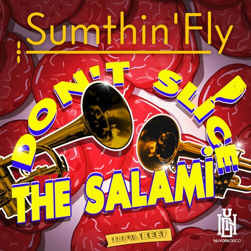 Don't Slice The Salami -- Sumthin'fly, CD