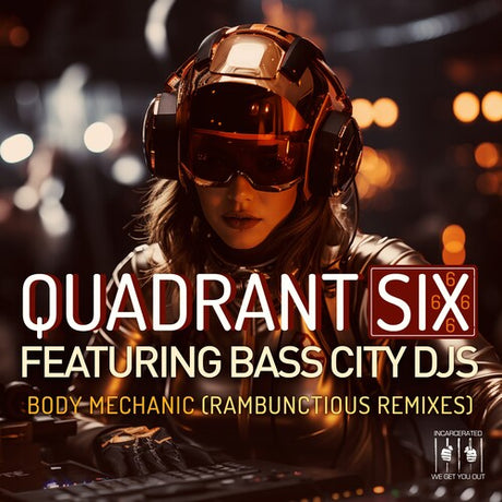 Body Mechanic (Re-Recorded Rambunctious Remixes), Quadrant Six Featuring Bass City Djs, CD
