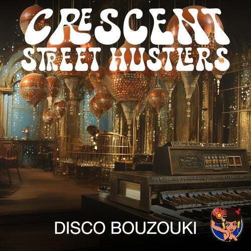 Disco Bouzouki -- Crescent Street Hustlers, CD
