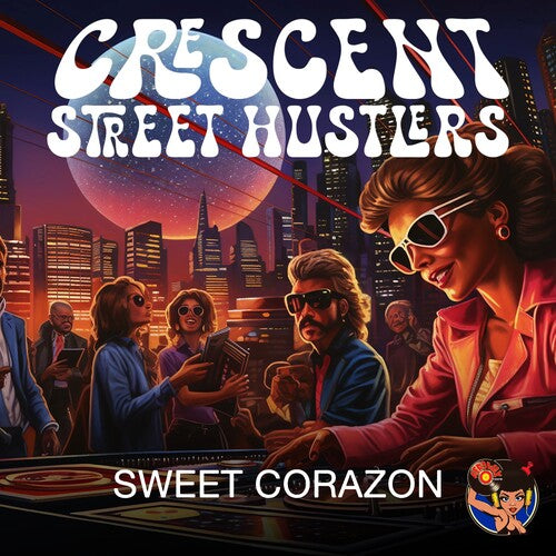Sweet Corazon -- Crescent Street Hustlers, CD