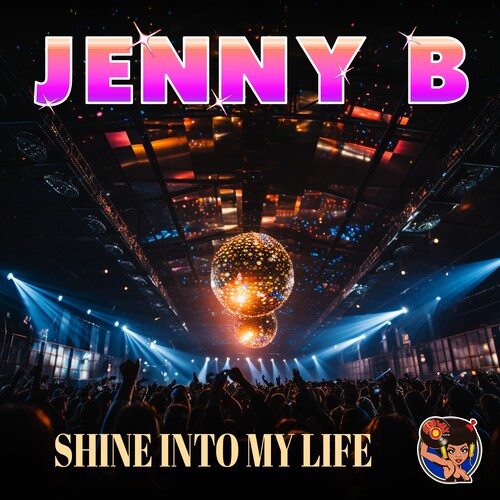 Shine Into MY Life -- Jenny B, CD