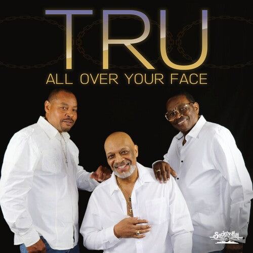 All Over Your Face -- TRU, CD