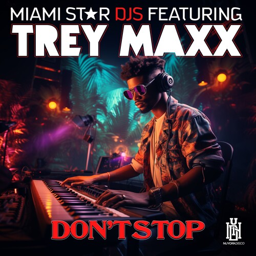 Don't Stop -- Trey Miami Star DJS Featuring Maxx, CD