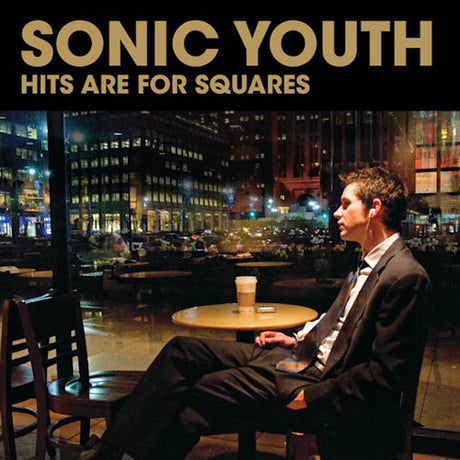 Hits Are For Squares, Sonic Youth, LP