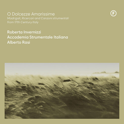 O Dolcezze Amarissime - Madrigali Ricercari
