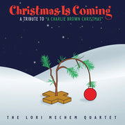 Christmas Is Coming: A Tribute To A Charlie Brown