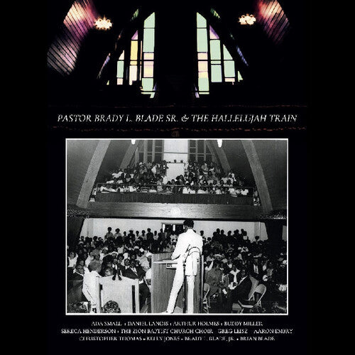 Pastor Brady L. Blade, Sr. & The Hallelujah Train
