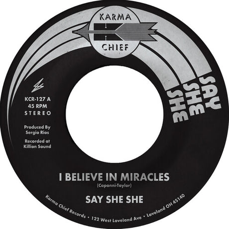 I Believe In Miracles / C'est Si Bon, Say She She, 7"