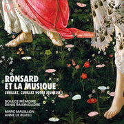 Ronsard Et La Musique - Cueillez, Cueillez Votre
