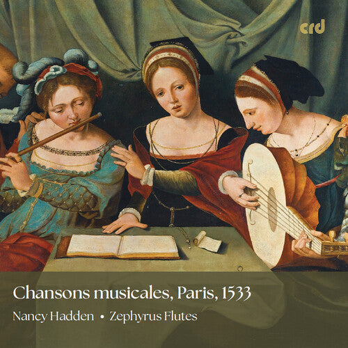 Chansons Musicales Paris 1533, Hadden / Zephyrus Flutes, CD