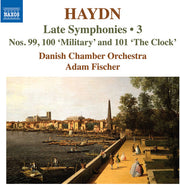Late Symphonies Vol. 3 - Nos. 99-101